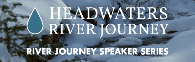 Join The Guestlist For River Journey Speaker Series The Fraser