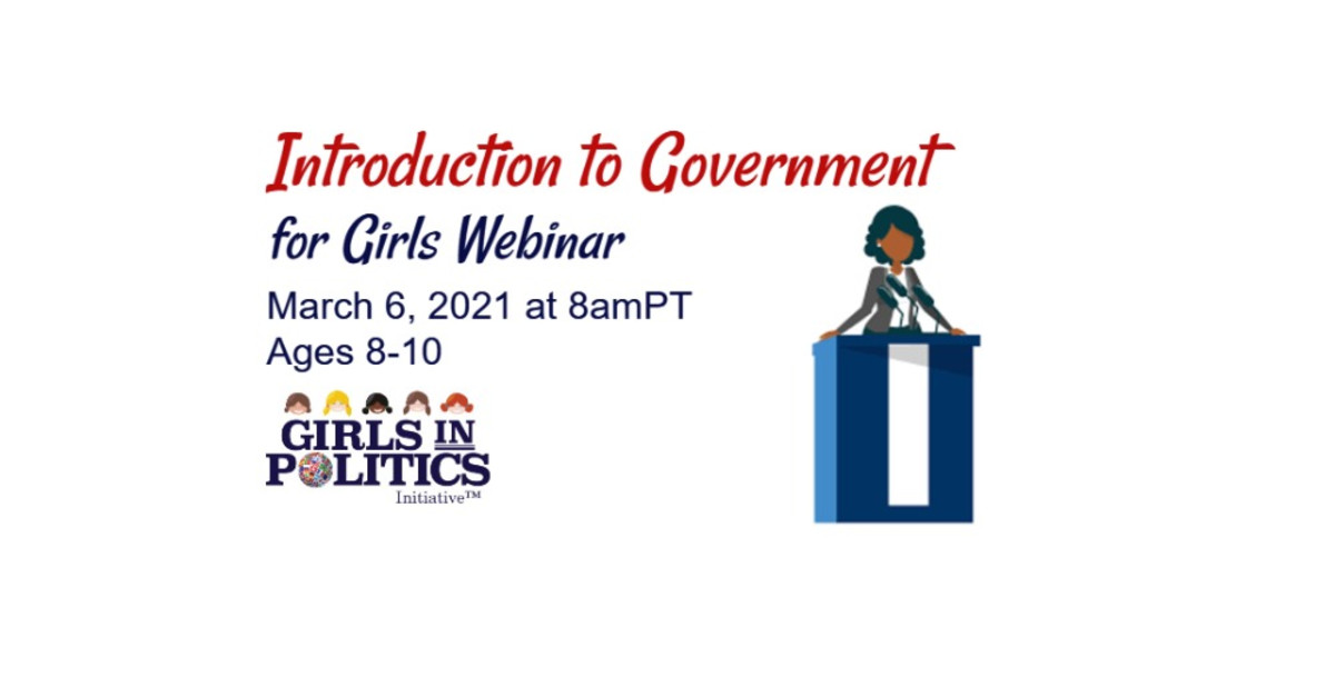 Register for Introduction to Government for Girls Webinar on GoToMeeting, Sat Mar 6, 2021 8:00 ...