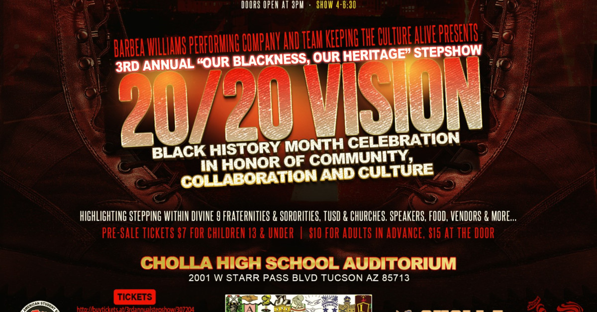 Buy Tickets For 3rd Annual Our Blackness Our Heritage Step Show Vision At Cholla High School Sat Feb 8