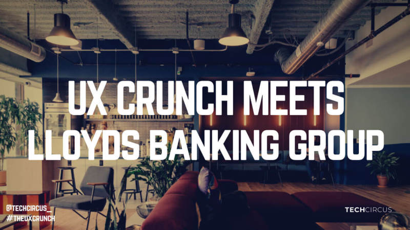 Buy Tickets For Ux Crunch Meets Lloyds Banking Group At Lloyds